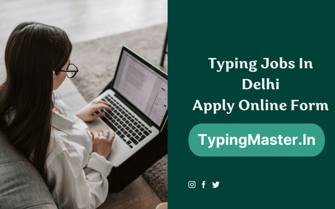 Typing Jobs In Delhi 2023