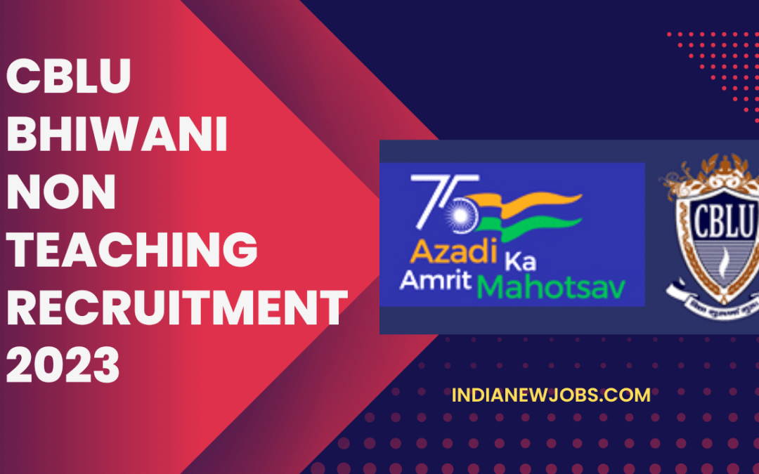 CBLU Non Teaching Recruitment 2023 चौधरी बंसीलाल यूनिवर्सिटी भर्ती 2023