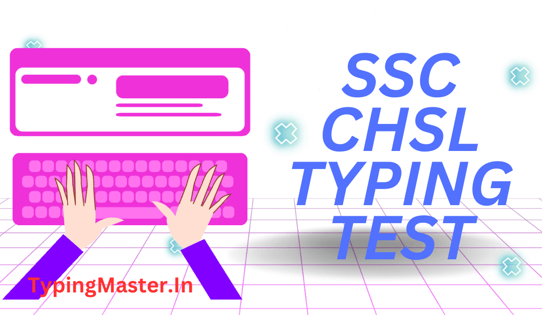 SSC CHSL Typing Test 2025