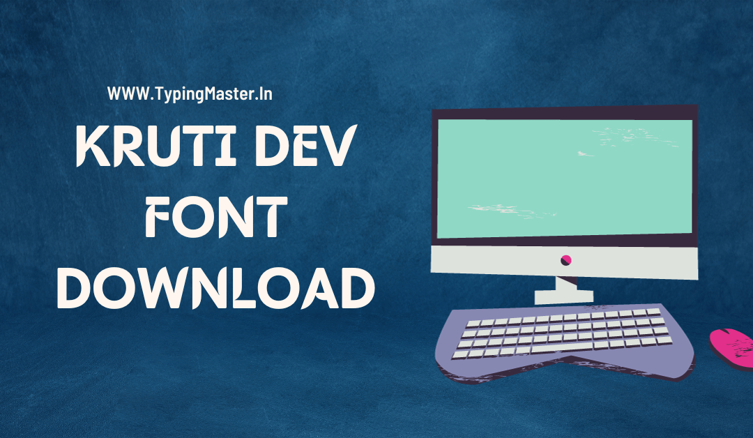 Kruti Dev Font Download