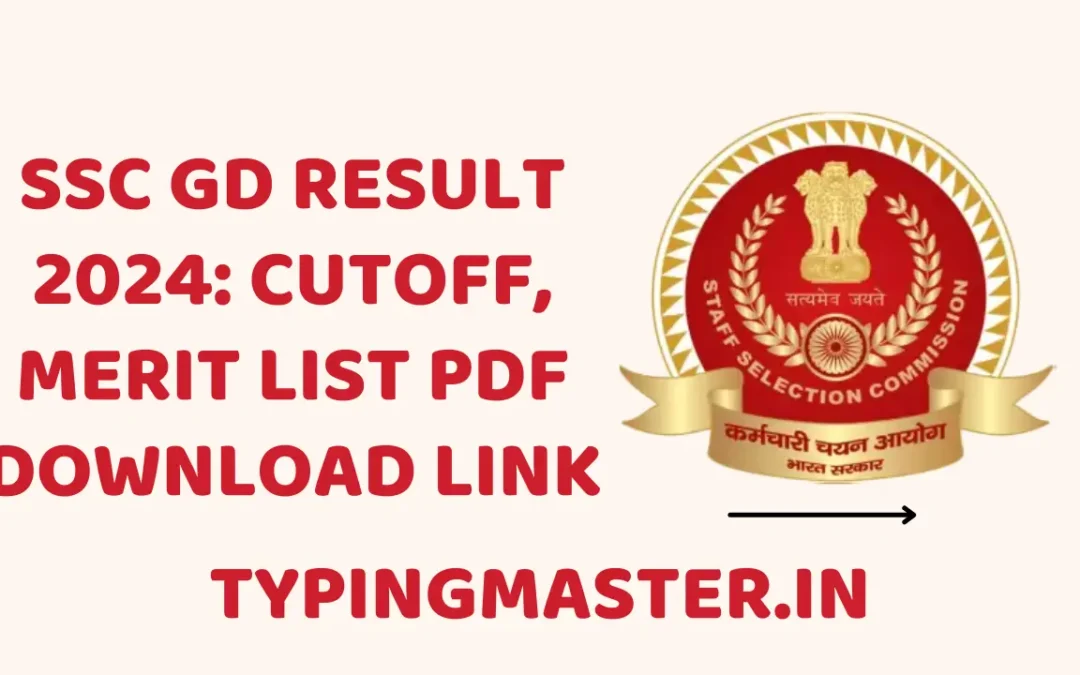 SSC GD Result 2024: Cutoff, Merit List PDF for CAPF Constable Posts